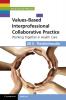 Values-Based Interprofessional Collaborative Practice