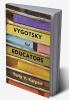 Vygotsky for Educators