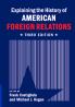 Explaining the History of American Foreign Relations