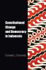Constitutional Change and Democracy in Indonesia