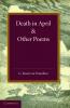Death in April and Other Poems