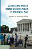 Covering the United States Supreme Court in the Digital Age