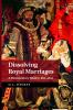Dissolving Royal Marriages