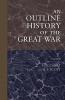 An Outline History of the Great War