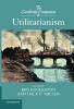 The Cambridge Companion to Utilitarianism