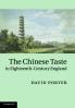 The Chinese Taste in Eighteenth-Century England