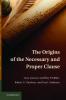 The Origins of the Necessary and Proper Clause