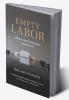Empty Labor