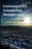Contemporary Aristotelian Metaphysics