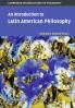 An Introduction to Latin American Philosophy