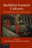 Buddhist Funeral Cultures of Southeast Asia and China