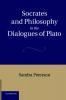 Socrates and Philosophy in the Dialogues of Plato