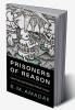 Prisoners of Reason
