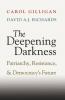 The Deepening Darkness
