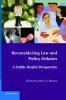 Reconsidering Law and Policy Debates