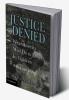 Justice Denied