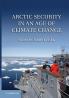 Arctic Security in an Age of Climate Change