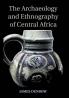 The Archaeology and Ethnography of Central Africa