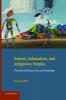 Science Colonialism and Indigenous Peoples