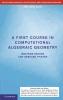 A First Course in Computational Algebraic Geometry