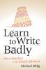 Learn to Write Badly