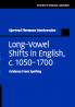 Long-Vowel Shifts in English c. 1050-1700