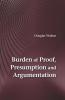 Burden of Proof Presumption and Argumentation