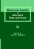 Theory and Practice in Aristotle's Natural Science