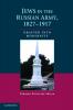 Jews in the Russian Army 1827 1917