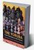 The Yoruba from Prehistory to the Present
