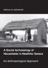 A Social Archaeology of Households in Neolithic             Greece