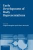 Early Development of Body Representations