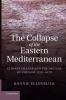 The Collapse of the Eastern Mediterranean