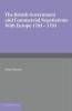 The British Government and Commercial Negotiations with Europe 1783 1793