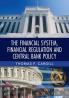 The Financial System Financial Regulation and Central Bank             Policy