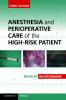 Anesthesia and Perioperative Care of the High-Risk Patient
