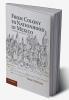 From Colony to Nationhood in Mexico