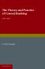 The Theory and Practice of Central Banking 1797 1913