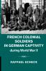 French Colonial Soldiers in German Captivity during World War II