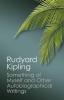 Something of Myself and Other Autobiographical Writings
