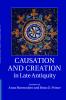 Causation and Creation in Late Antiquity