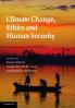 Climate Change Ethics and Human Security