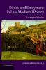 Ethics and Enjoyment in Late Medieval Poetry