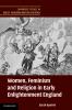Women Feminism and Religion in Early Enlightenment England