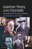 Quantum Theory at the Crossroads