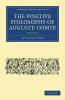 The Positive Philosophy of Auguste Comte