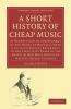 A   Short History of Cheap Music