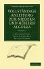 Vollstandige Anleitung Zur Niedern Und Hohern Algebra