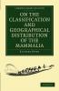 On the Classification and Geographical Distribution of the Mammalia