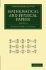 Mathematical and Physical Papers